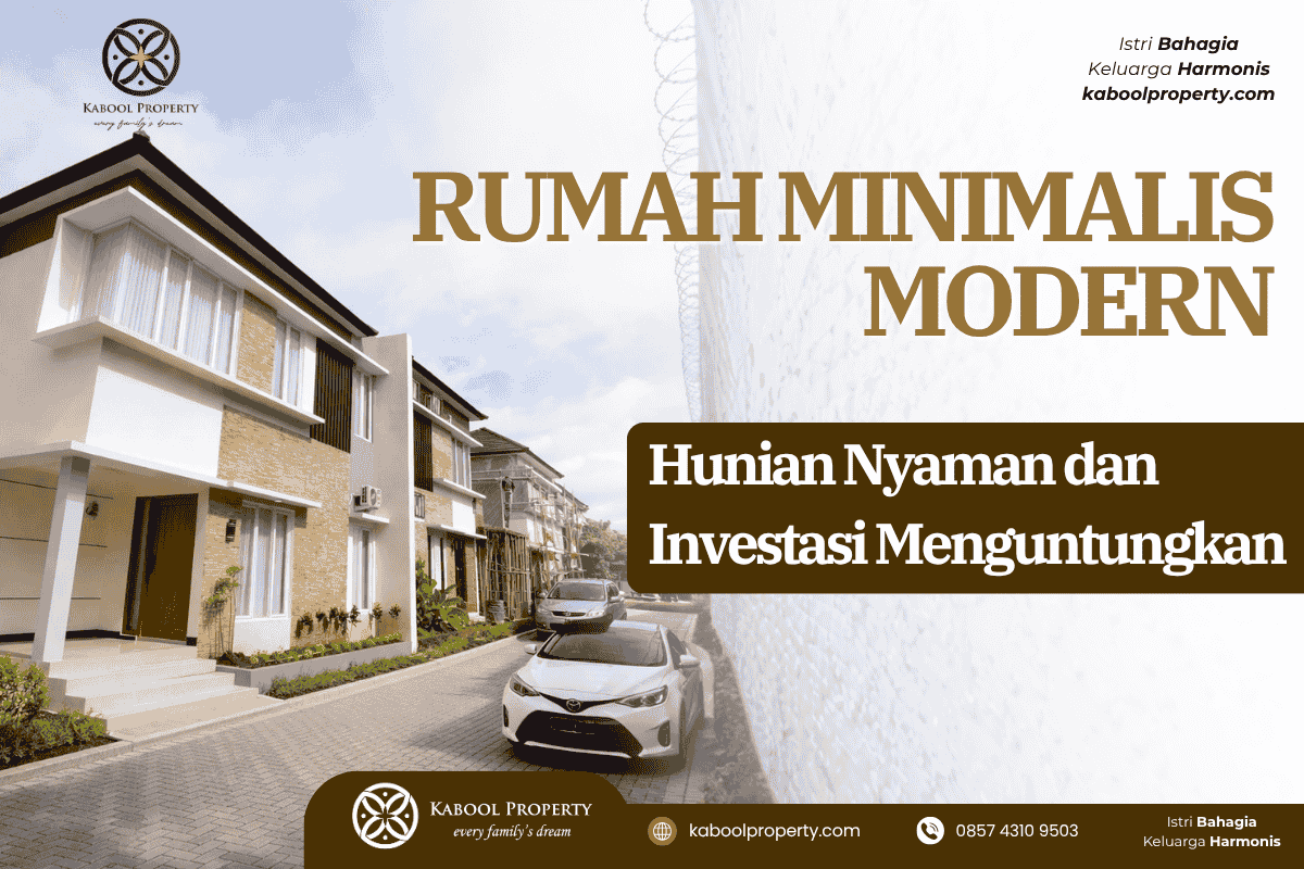Rumah Minimalis Modern, Hunian Nyaman dan Investasi Menguntungkan